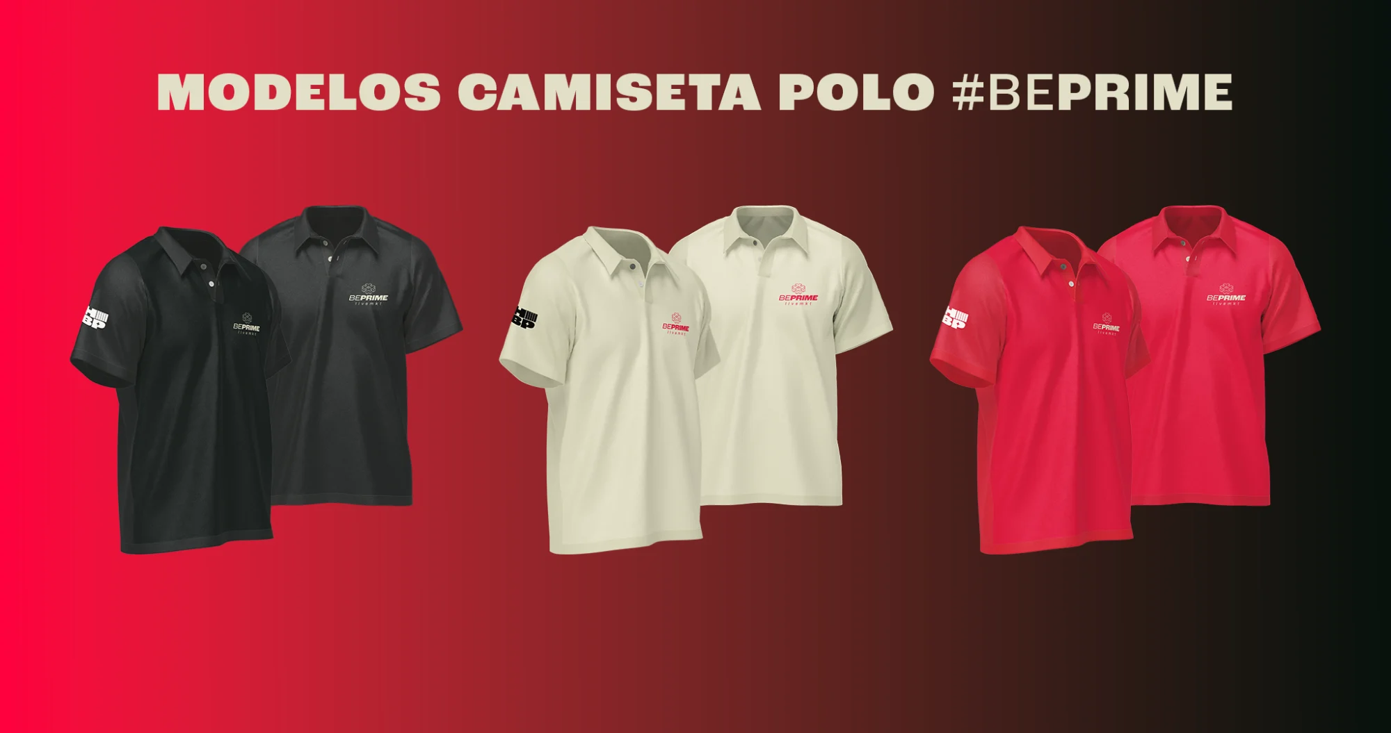 Três modelos de camiseta polo #BEPRIME: preta, off-white e vermelha